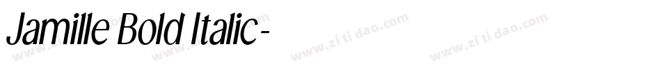 Jamille Bold Italic字体转换